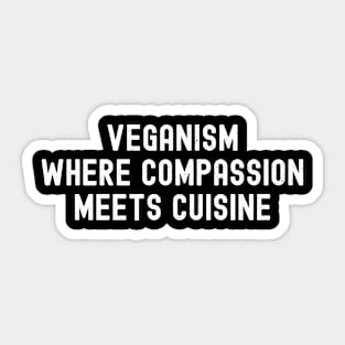 Veganism Where Compassion Meets Cuisine Sticker